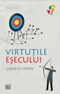 Virtutile esecului de Charles Pepin