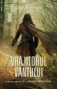 Vrajitorul Vantului (Seria Taramul vrajitorilor, partea a II-a ) de Susan Dennard
