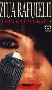 Ziua rafuielii de John Katzenbach
