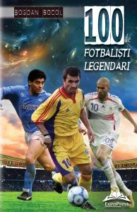 100 de fotbalisti legendari