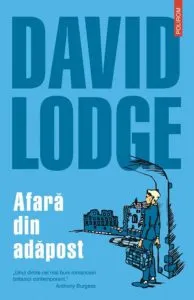 Afara din adapost. Editia 2005 de David Lodge