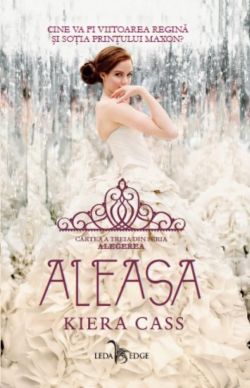 Aleasa (Vol.3 din seria Alegerea)