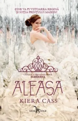 Aleasa (Vol.3 din seria Alegerea) de Kiera Cass
