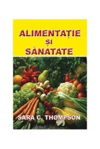 Alimentație și sănătate de Sara C. Thompson