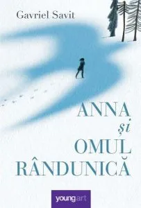 Anna și Omul Rândunică de Gavriel Savit