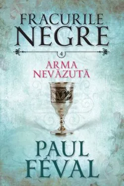 Arma nevazuta de Paul Feval