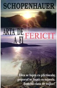 Arta de a fi fericit de Arthur Schopenhauer