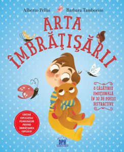Arta îmbrățișării. O călătorie emoțională în 30 de poezii distractive