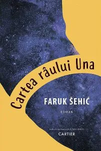 Cartea raului Una de Faruk Sehic