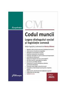 Codul muncii. Legea dialogului social și 14 legi uzuale. Actualizat la 1 februarie 2021