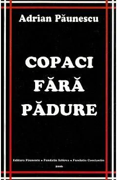 Copaci fara padure de Adrian Paunescu