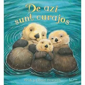 De azi sunt curajos de Daniel Howarth