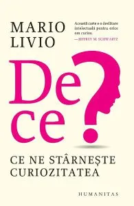 De ce? Ce ne starneste curiozitatea de Mario Livio