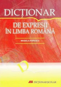 Dictionar de expresii in limba romana. Editia a III-a