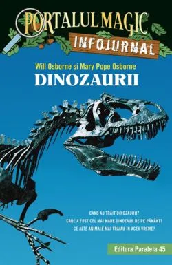Dinozaurii. Infojurnal Vol. 1 de MARY POPE OSBORNE