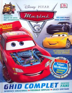 Disney. Mașini 3. Ghid complet pentru fani