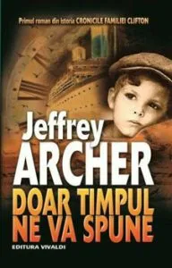 Doar timpul ne va spune, Cronicile Familiei Clifton, Vol.1 de Jeffrey Archer
