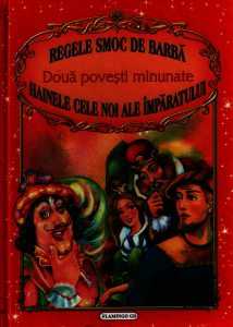 Doua povesti minunate: Regele Smoc de Barba - Hainele cele noi ale imparatului