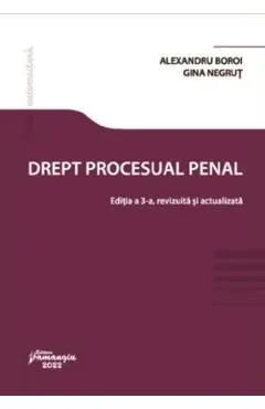 Drept procesual penal Ed.3 de Alexandru Boroi
