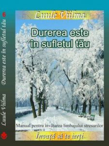 Durerea este in sufletul tau. Manual pentru invatarea limbajului stresurilor