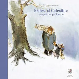 Ernest si Celestine l-au pierdut pe Simeon de Gabrielle Vincent