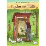 Findus se muta. Seria Pettson si Findus de Sven Nordqvist