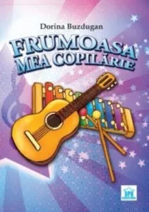 Frumoasa mea copilarie + CD de Dorina Buzdugan