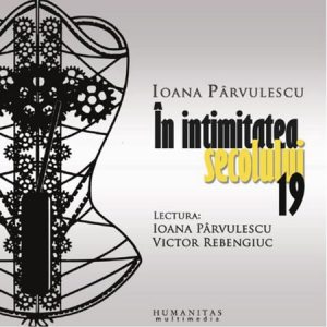 In intimitatea secolului 19