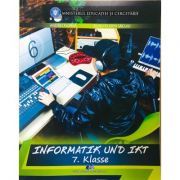 Informatica si TIC. Manual in limba germana pentru clasa a 7-a