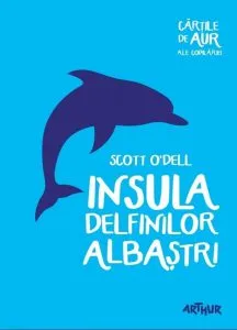 Insula delfinilor albastri de Scott O'Dell