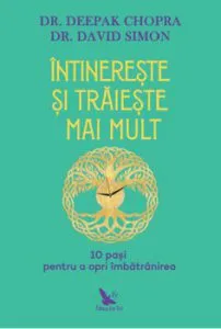 Intinereste si traieste mai mult de Deepak Chopra