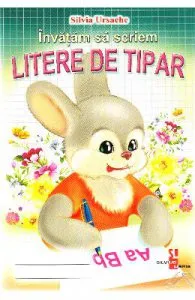 Invatam sa scriem literele de tipar de Silvia Ursache