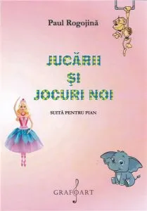 Jucarii si jocuri noi de Paul Rogojina