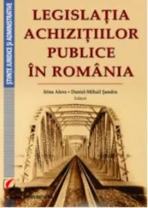 Legislatia achizitiilor publice in Romania de Daniel-Mihail Sandru