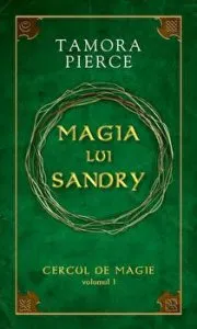 Magia lui Sandry. Cercul de magie. Volumul 1 de Tamora Pierce