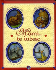 Mami...te iubesc