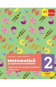 Matematica si explorarea mediului - Clasa 2 Partea 2 - Caietul meu de exercitii si probleme de Tudora Pitila