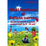 Minti luminate si suflete curate. Carte de poezii si nuvele pentru copii de 6-12 ani