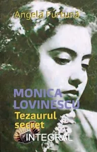 Monica Lovinescu. Tezaurul secret de Angela Furtuna