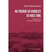 Nu trebuie sa vorbesti cu voce tare