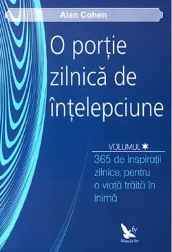 O porție zilnică de înțelepciune de Alan H. Cohen