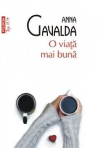 O viata mai buna de Anna Gavalda