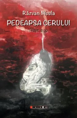 Pedeapsa cerului de Razvan Nicula
