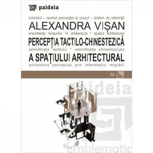 Perceptia tactilo-chinestezica a spatiului arhitectural de Alexandra Visan