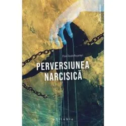 Perversiunea narcisica de Paul-Claude Racamier