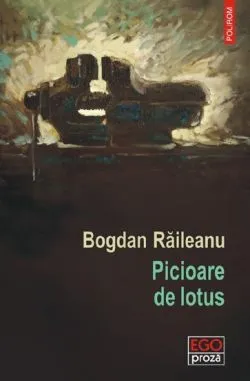 Picioare de lotus de Bogdan Raileanu