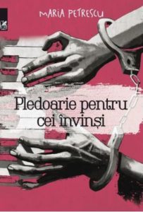 Pledoarie pentru cei invinsi