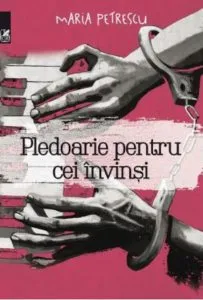 Pledoarie pentru cei invinsi