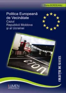 Politica Europeana de Vecinatate. Cazul Republicii Moldova si al Ucrainei de Doina Bordeianu