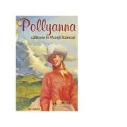 Pollyanna. Calatorie in Muntii Stancosi, volumul 6 de Harriet Lummis Smith